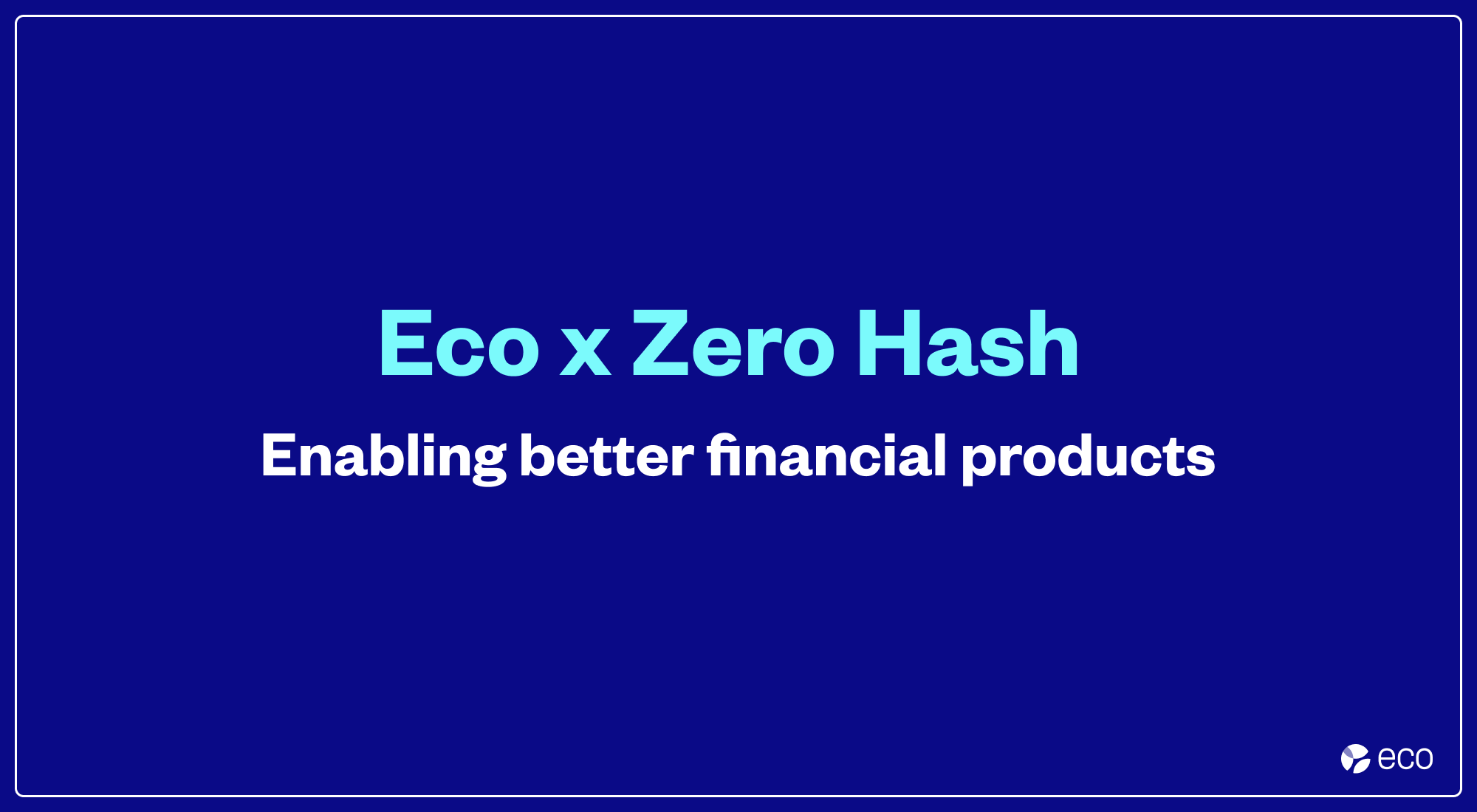Eco x Zero Hash